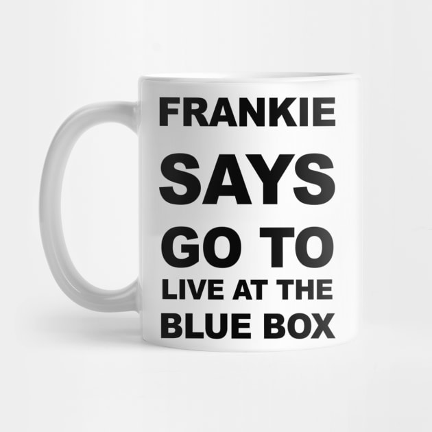 Frankie Says Blue Box by SouthgateMediaGroup